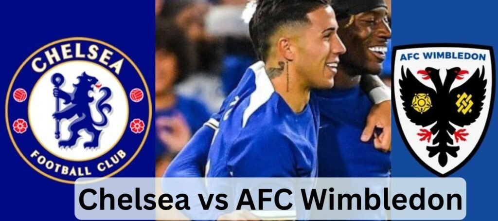 Chelsea vs AFC Wimbledon