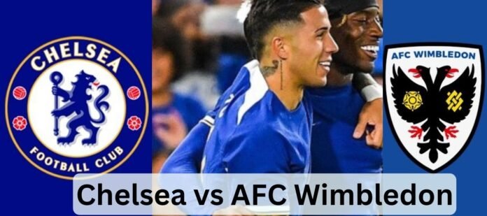 Chelsea vs AFC Wimbledon