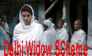 Delhi Widow Pension Scheme