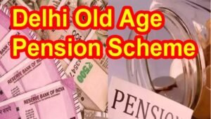 DELHI OLD AGE PENSION SCHEME