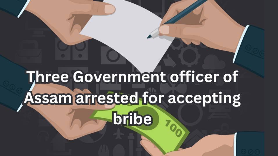 Assam Government officers arrested