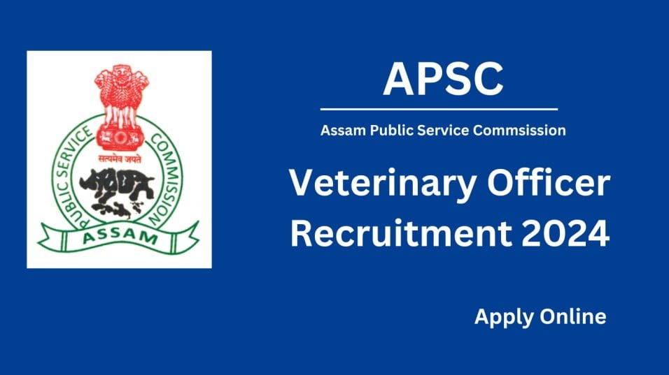 APSC Veterinary Officer Recruitment 2024