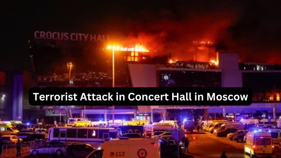 Terrorist Attack in Concert Hall in Moscow