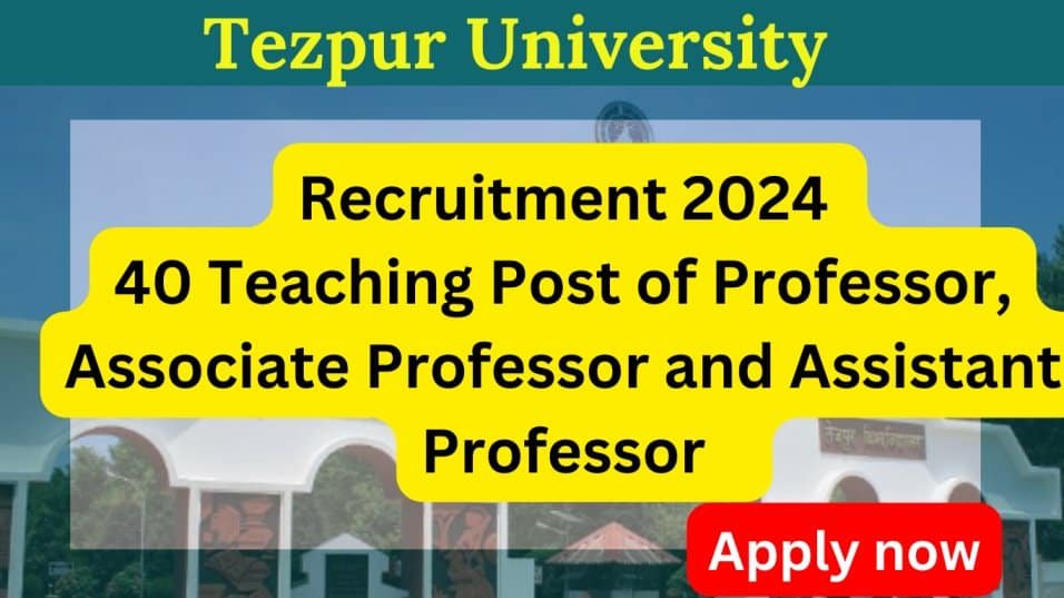 Tezpur University Recruitment 2024