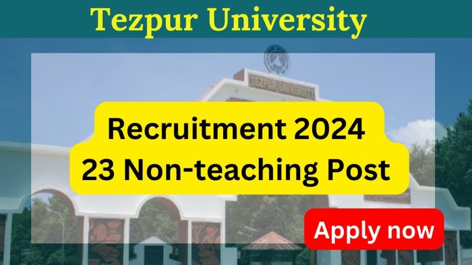 Tezpur University Recruitment 2024