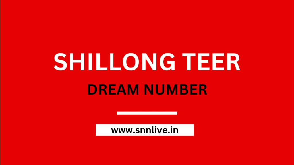 Shillong Teer Dream Number