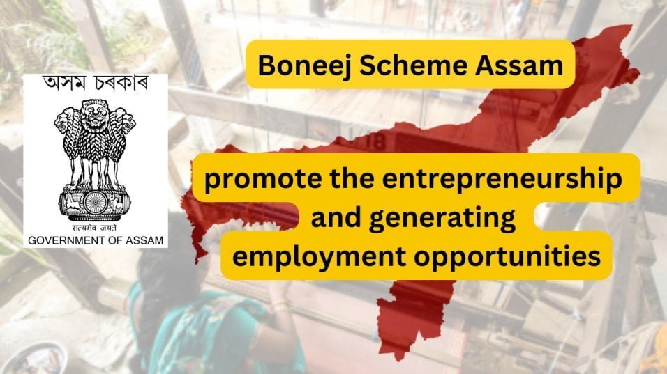 Boneej Scheme Assam