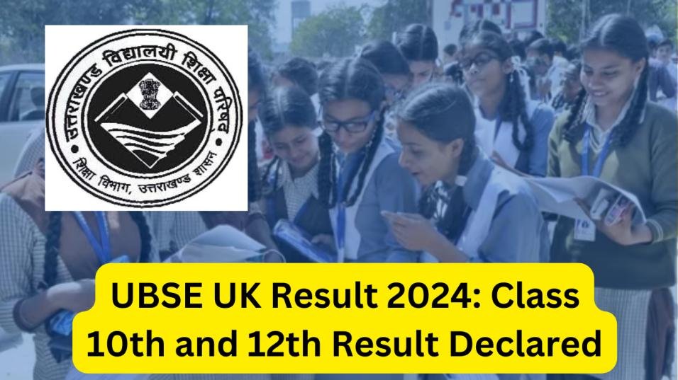 UBSE UK Result 2024: Class 10th and 12th Result Declared