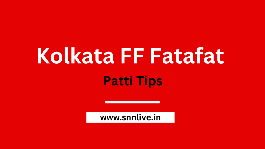 Kolkata FF Fatafat Patti Tips