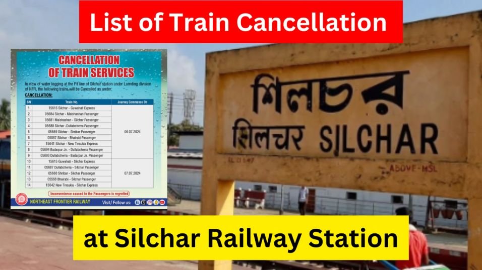 Silchar train Cancellation