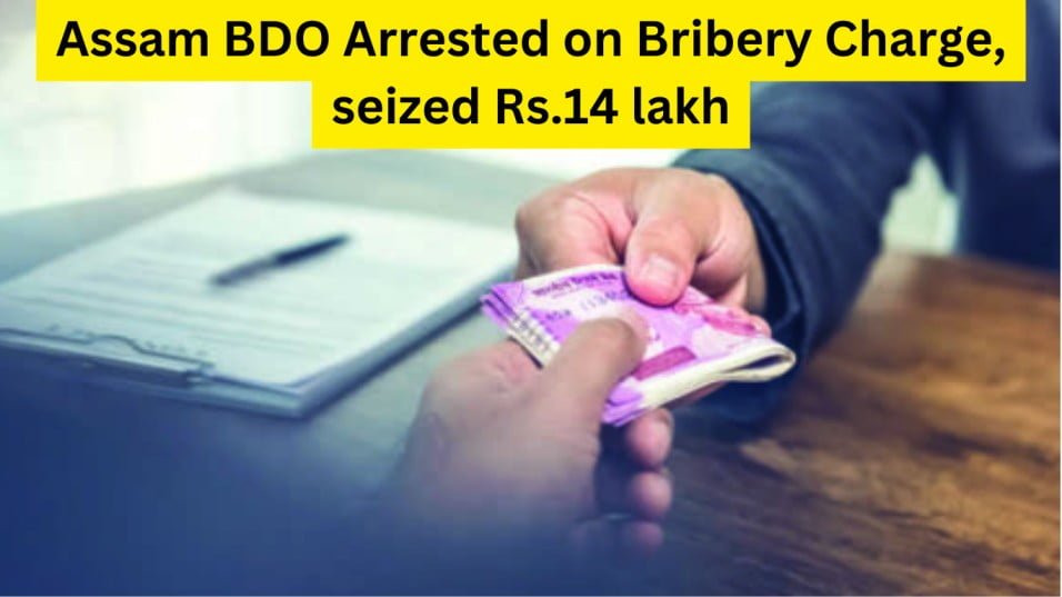 Assam BDO Arrested