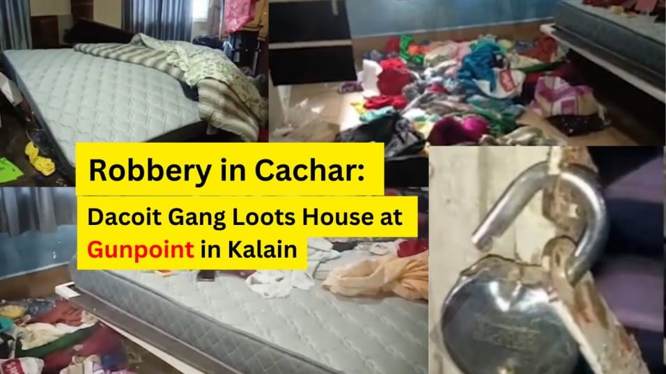 Cachar Robbery: Dacoit Gang Loots House at Gunpoint in Kalain