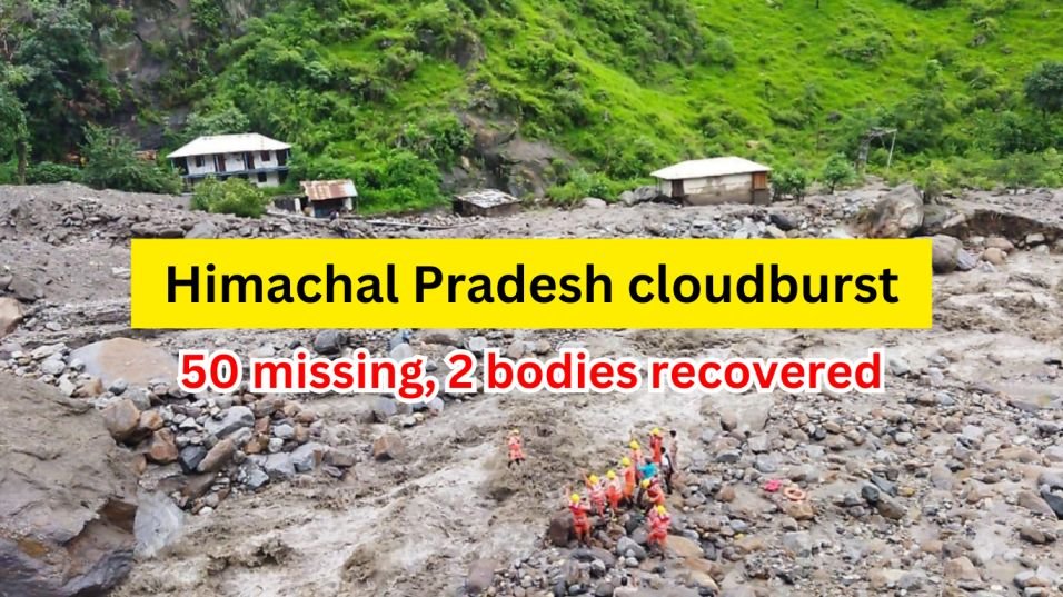 Himachal Pradesh cloudburst