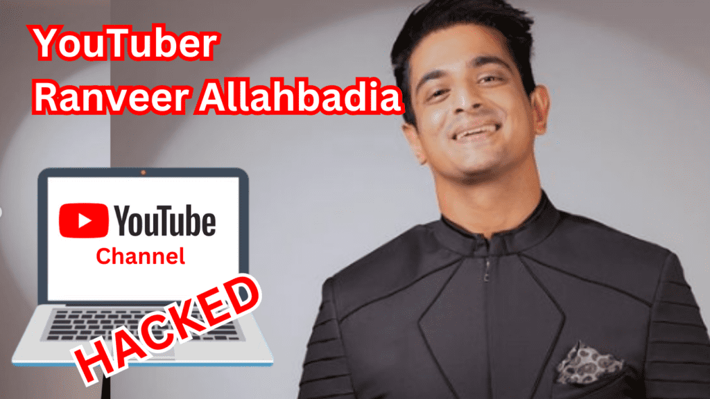 Ranveer Allahbadia Channel Hacked