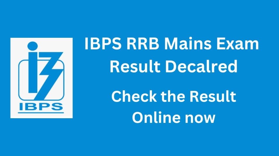 IBPS RRB Clerk Mains Exam Result 2024