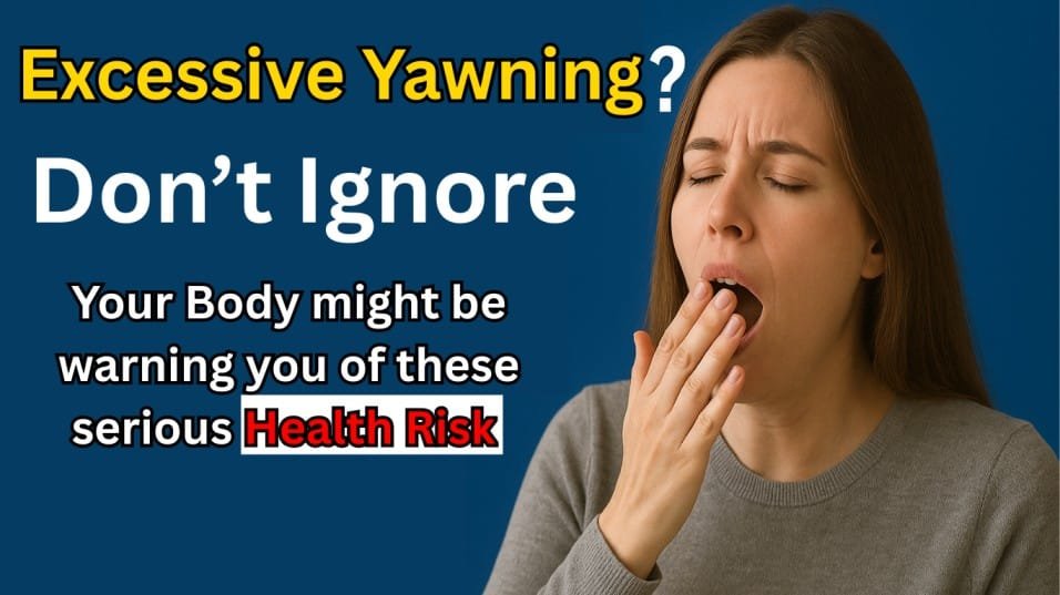 Excessive yawning