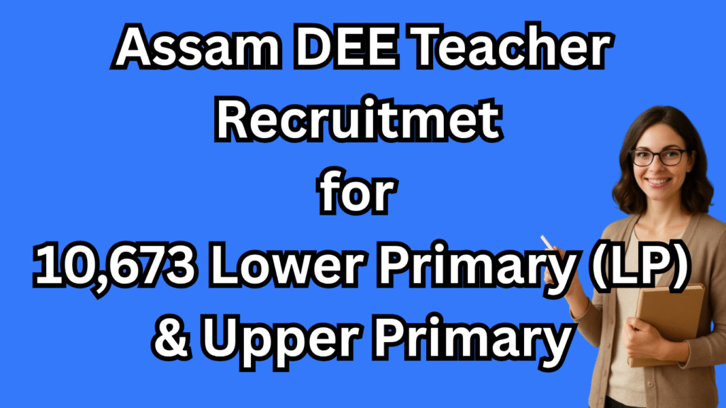 Assam DEE Teacher Recruitment 2025